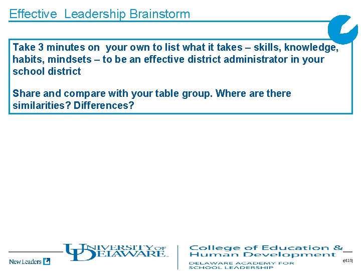Effective Leadership Brainstorm Take 3 minutes on your own to list what it takes