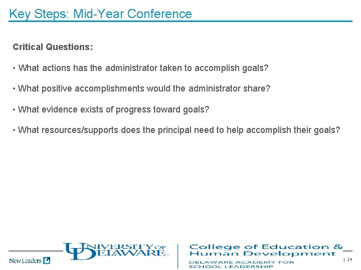 Key Steps: Mid-Year Conference Critical Questions: • What actions has the administrator taken to