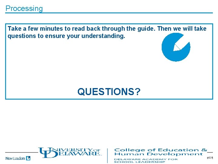 Processing Take a few minutes to read back through the guide. Then we will
