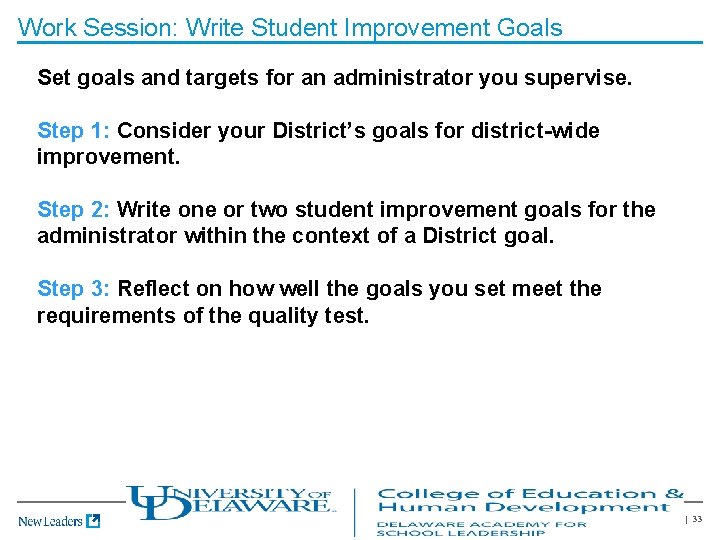 Work Session: Write Student Improvement Goals Set goals and targets for an administrator you