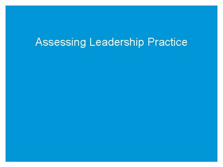 Assessing Leadership Practice 