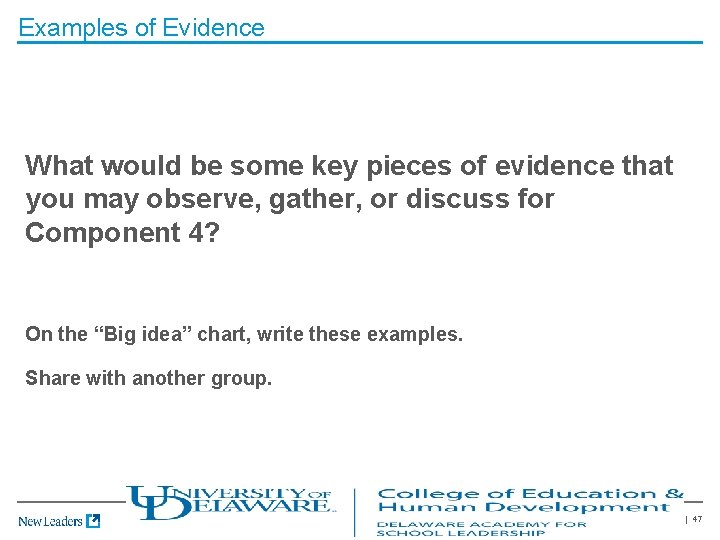 Examples of Evidence What would be some key pieces of evidence that you may