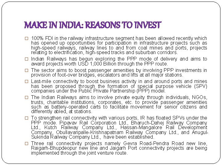 MAKE IN INDIA: REASONS TO INVEST � 100% FDI in the railway infrastructure segment