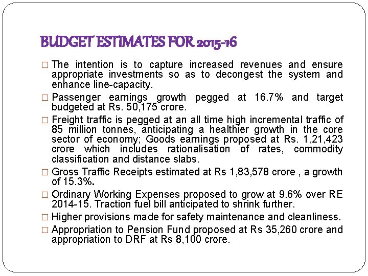 BUDGET ESTIMATES FOR 2015 -16 � The intention is to capture increased revenues and