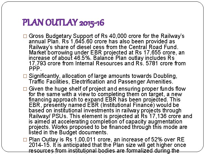 PLAN OUTLAY 2015 -16 � Gross Budgetary Support of Rs 40, 000 crore for
