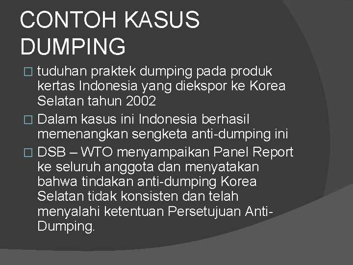 CONTOH KASUS DUMPING tuduhan praktek dumping pada produk kertas Indonesia yang diekspor ke Korea