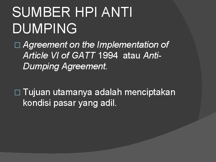 SUMBER HPI ANTI DUMPING � Agreement on the Implementation of Article VI of GATT