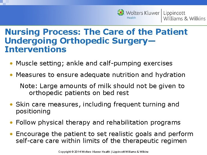 Nursing Process: The Care of the Patient Undergoing Orthopedic Surgery— Interventions • Muscle setting;