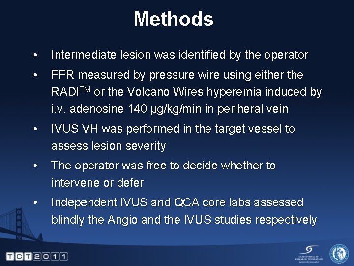 Methods • Intermediate lesion was identified by the operator • FFR measured by pressure