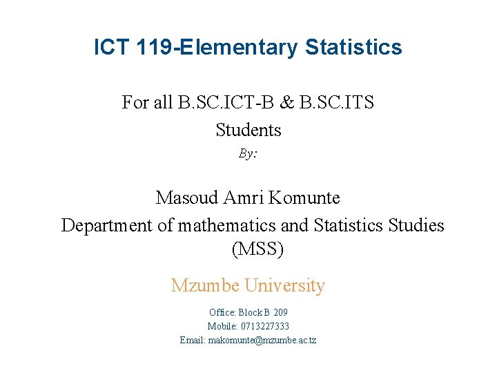 ICT 119 -Elementary Statistics For all B. SC. ICT-B & B. SC. ITS Students