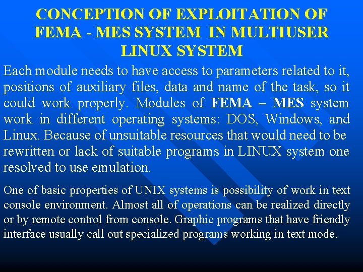 CONCEPTION OF EXPLOITATION OF FEMA - MES SYSTEM IN MULTIUSER LINUX SYSTEM Each module