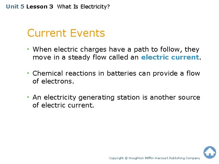 Unit 5 Lesson 3 What Is Electricity? Current Events • When electric charges have