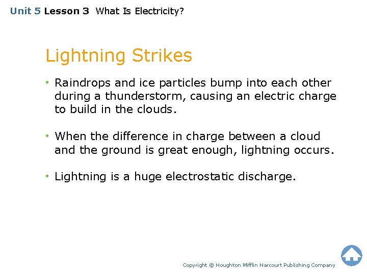 Unit 5 Lesson 3 What Is Electricity? Lightning Strikes • Raindrops and ice particles