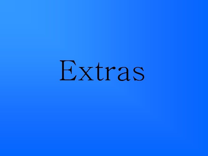 Extras 