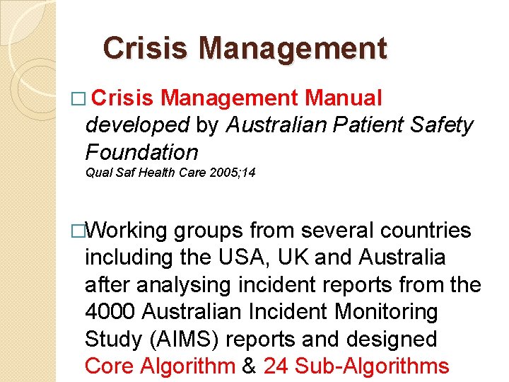 Crisis Management � Crisis Management Manual developed by Australian Patient Safety Foundation Qual Saf