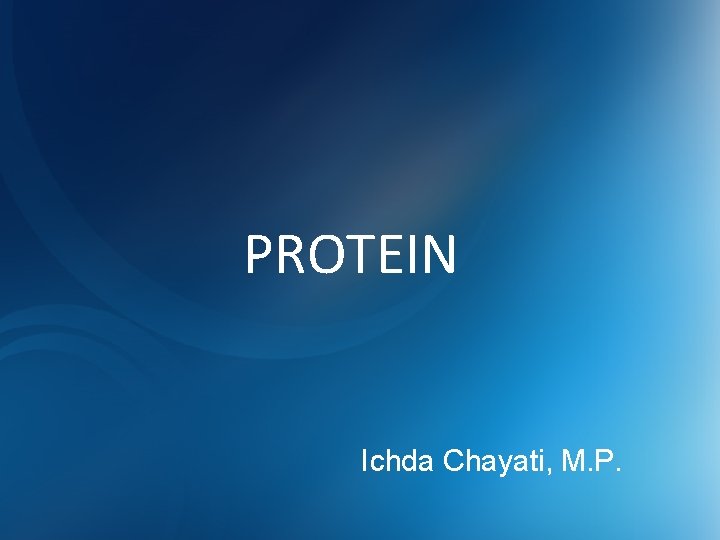 PROTEIN Ichda Chayati, M. P. 