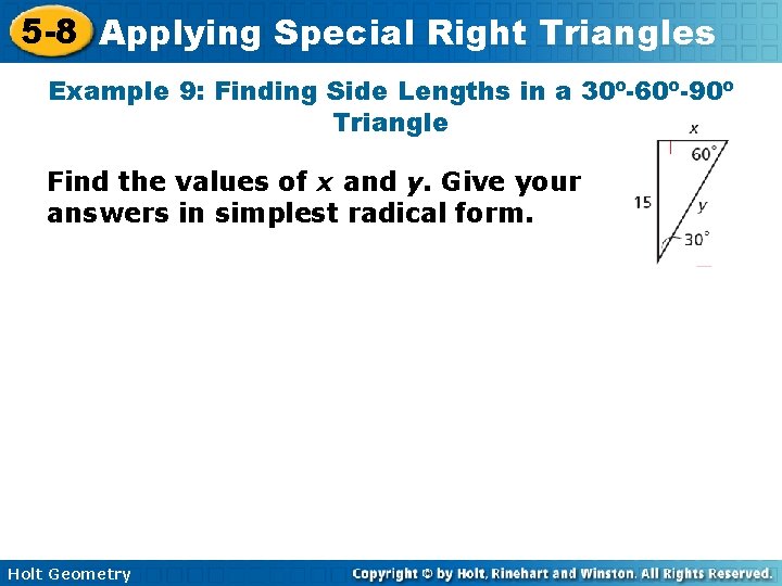 5 -8 Applying Special Right Triangles Example 9: Finding Side Lengths in a 30º-60º-90º