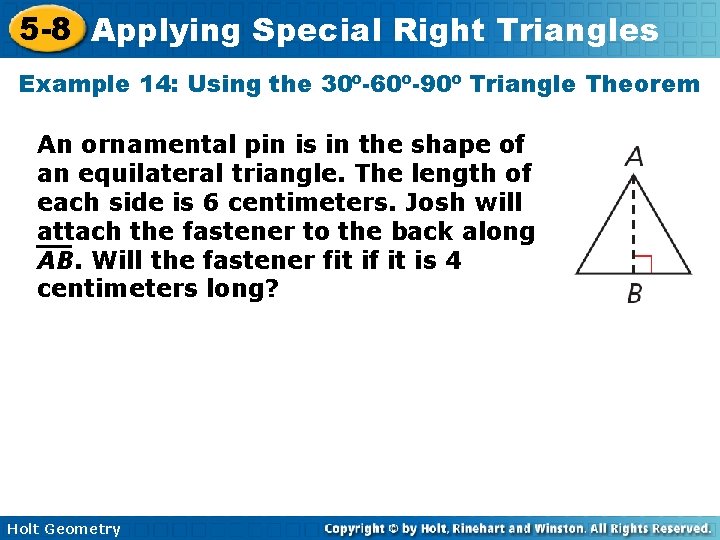 5 -8 Applying Special Right Triangles Example 14: Using the 30º-60º-90º Triangle Theorem An