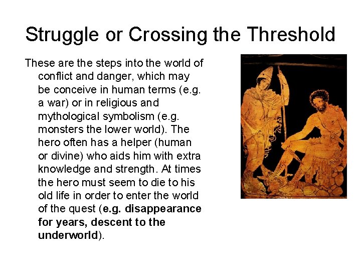 Struggle or Crossing the Threshold These are the steps into the world of conflict