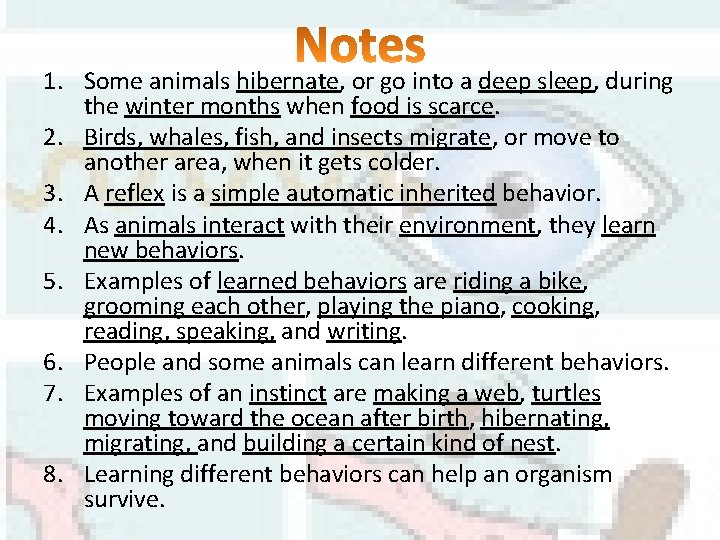 1. Some animals hibernate, or go into a deep sleep, during the winter months 1. Some animals hibernate, or go into a deep sleep, during the winter months