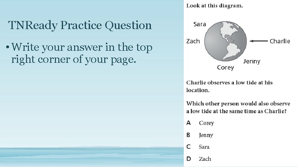 TNReady Practice Question • Write your answer in the top right corner of your
