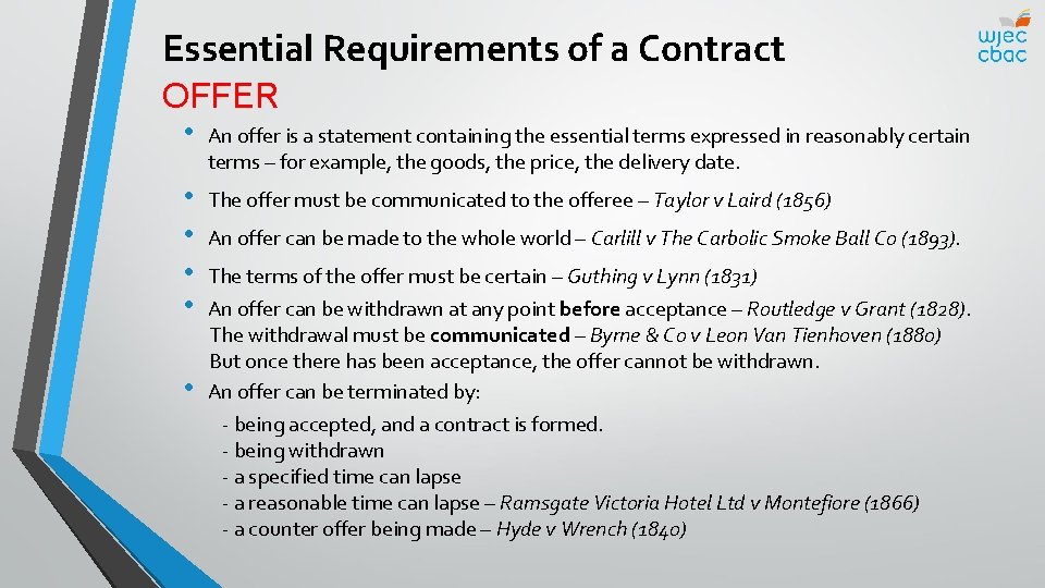 Essential Requirements of a Contract OFFER • An offer is a statement containing the