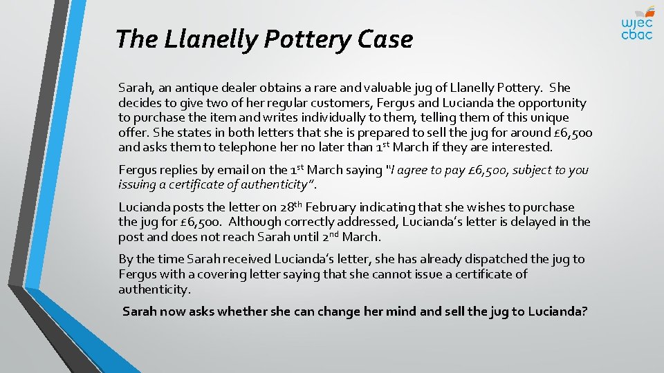 The Llanelly Pottery Case Sarah, an antique dealer obtains a rare and valuable jug