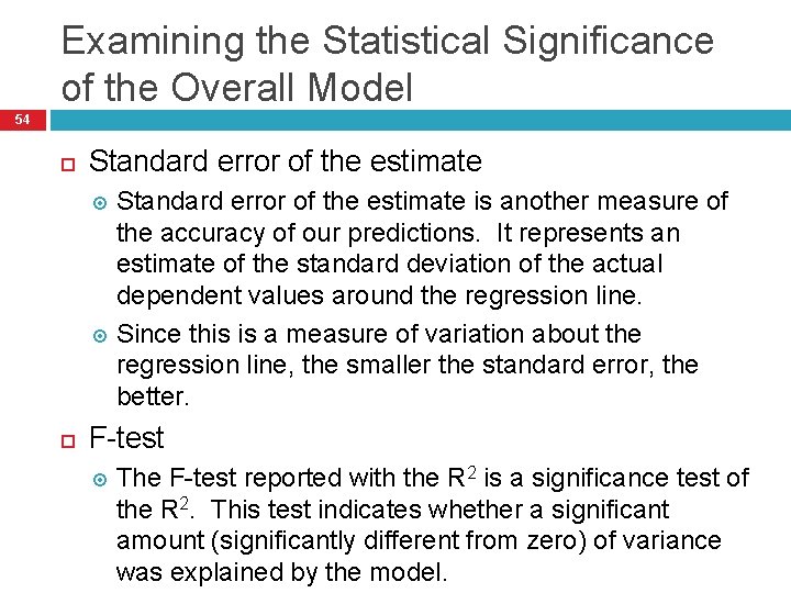 Examining the Statistical Significance of the Overall Model 54 Standard error of the estimate