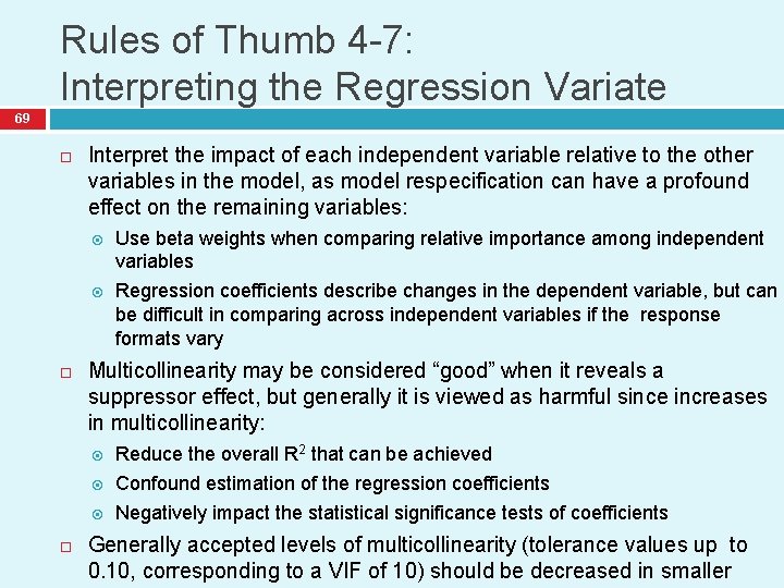 Rules of Thumb 4 -7: Interpreting the Regression Variate 69 Interpret the impact of