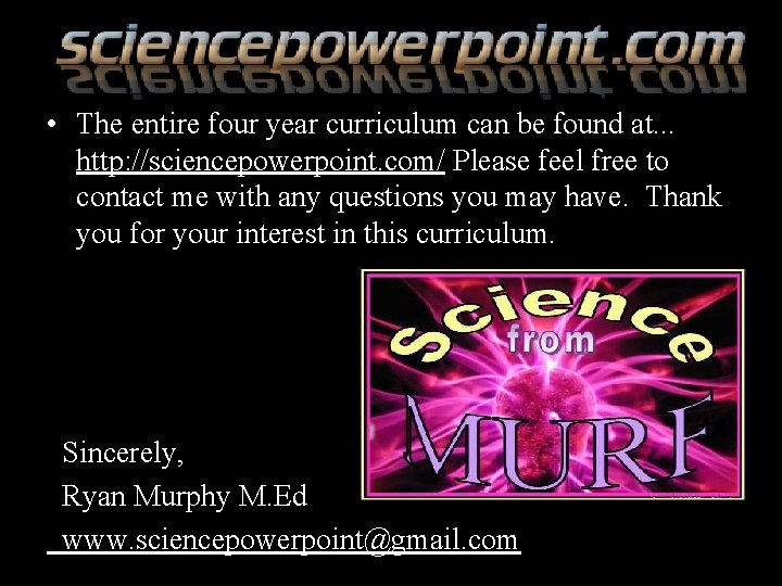  • The entire four year curriculum can be found at. . . http: