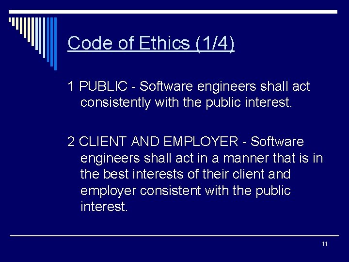 Code of Ethics (1/4) 1 PUBLIC - Software engineers shall act consistently with the