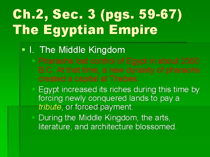 Ch. 2, Sec. 3 (pgs. 59 -67) The Egyptian Empire § I. The Middle