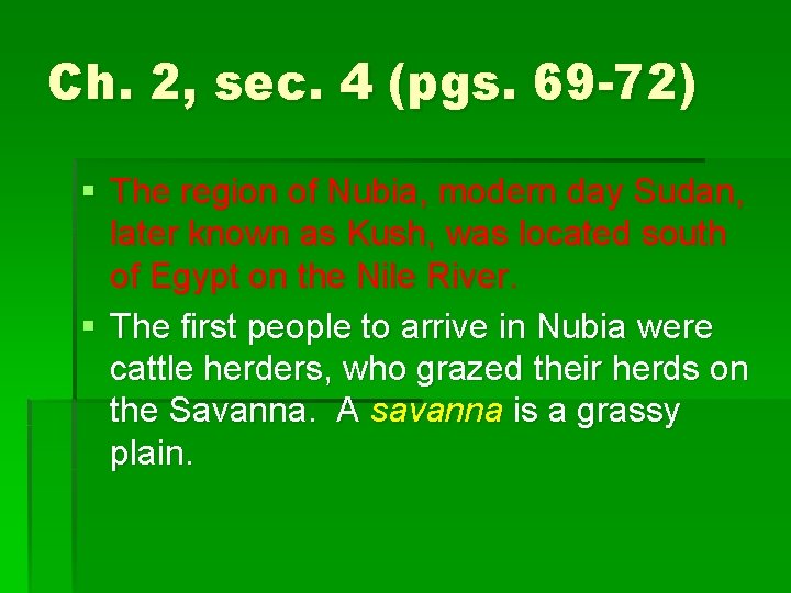 Ch. 2, sec. 4 (pgs. 69 -72) § The region of Nubia, modern day