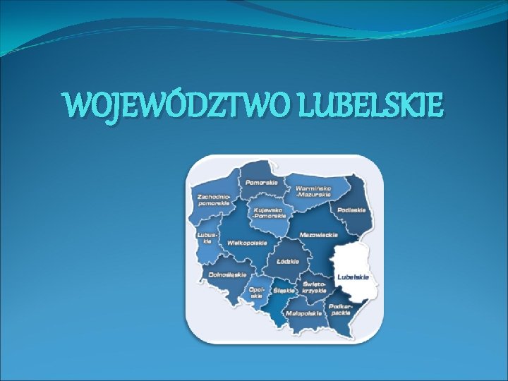 WOJEWÓDZTWO LUBELSKIE 