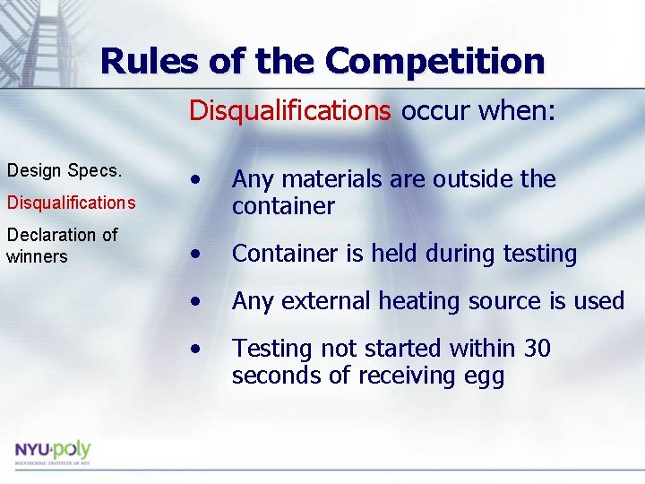 Rules of the Competition Disqualifications occur when: Design Specs. • Any materials are outside