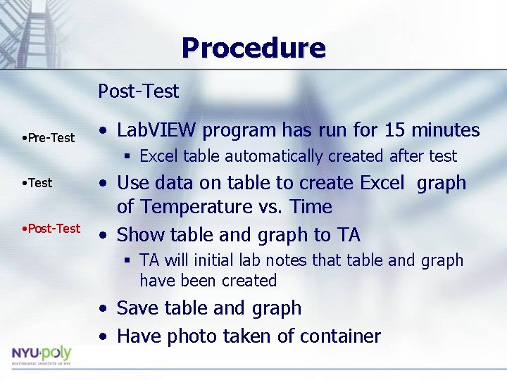 Procedure Post-Test • Pre-Test • Lab. VIEW program has run for 15 minutes §