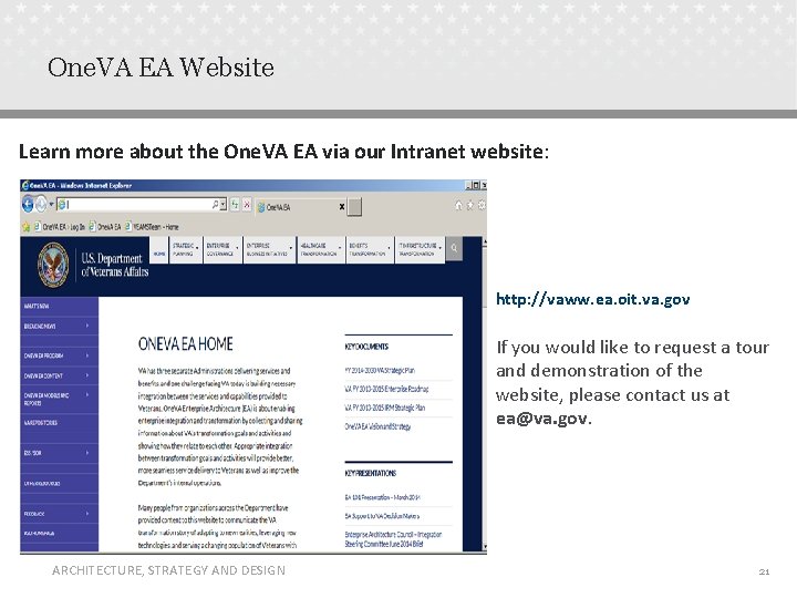 One. VA EA Website Learn more about the One. VA EA via our Intranet