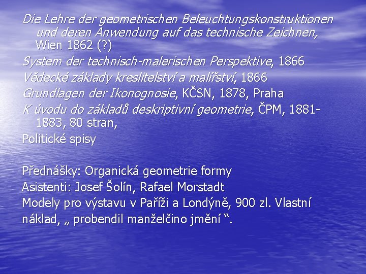 Die Lehre der geometrischen Beleuchtungskonstruktionen und deren Anwendung auf das technische Zeichnen, Wien 1862