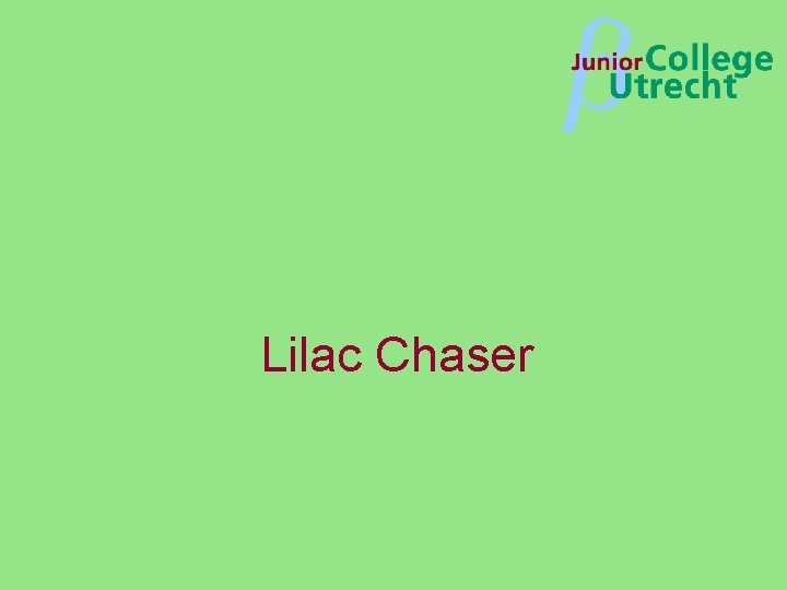 β Lilac Chaser 