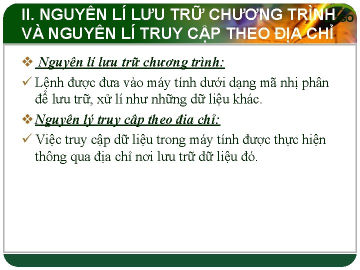 II. NGUYÊN LÍ LƯU TRỮ CHƯƠNG TRÌNH LOGO VÀ NGUYÊN LÍ TRUY CẬP THEO