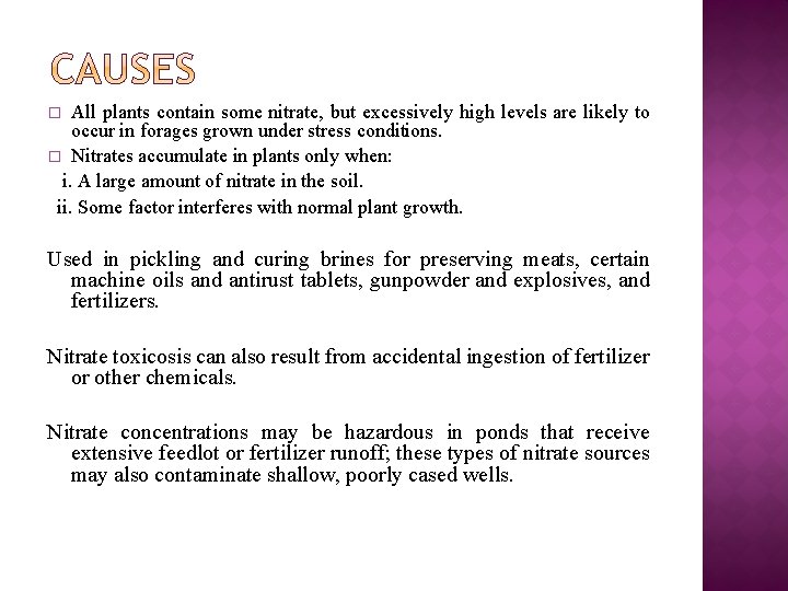 All plants contain some nitrate, but excessively high levels are likely to occur in