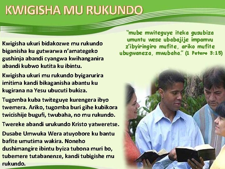 KWIGISHA MU RUKUNDO Kwigisha ukuri bidakozwe mu rukundo biganisha ku gutwarwa n’amategeko gushinja abandi