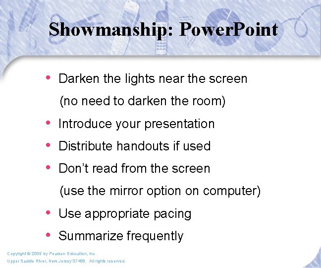 Showmanship: Power. Point • Darken the lights near the screen (no need to darken