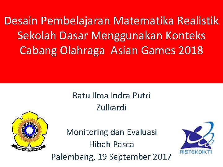 Desain Pembelajaran Matematika Realistik Sekolah Dasar Menggunakan Konteks Cabang Olahraga Asian Games 2018 Ratu