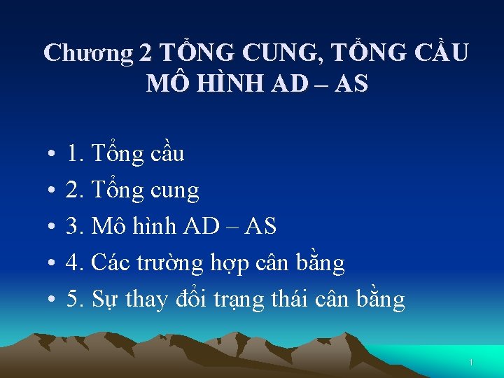 Chương 2 TỔNG CUNG, TỔNG CẦU MÔ HÌNH AD – AS • • •