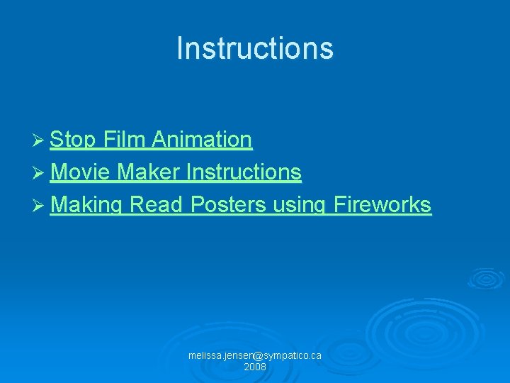 Instructions Ø Stop Film Animation Ø Movie Maker Instructions Ø Making Read Posters using