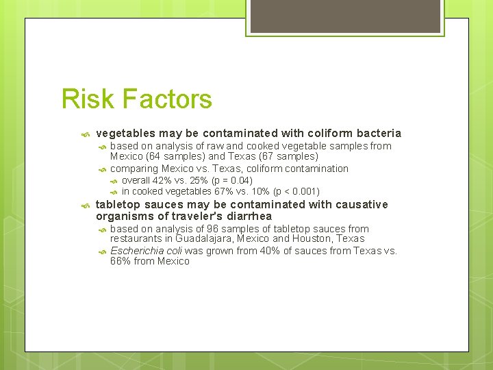 Risk Factors vegetables may be contaminated with coliform bacteria based on analysis of raw