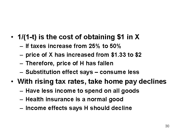  • 1/(1 -t) is the cost of obtaining $1 in X – –