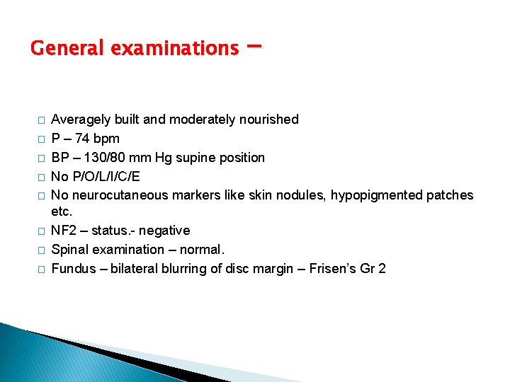 General examinations � � � � Averagely built and moderately nourished P – 74
