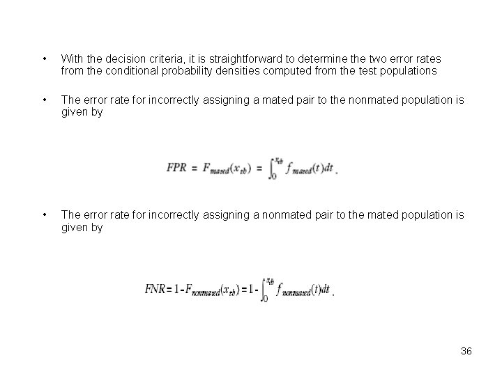  • With the decision criteria, it is straightforward to determine the two error